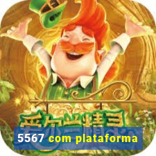 5567 com plataforma